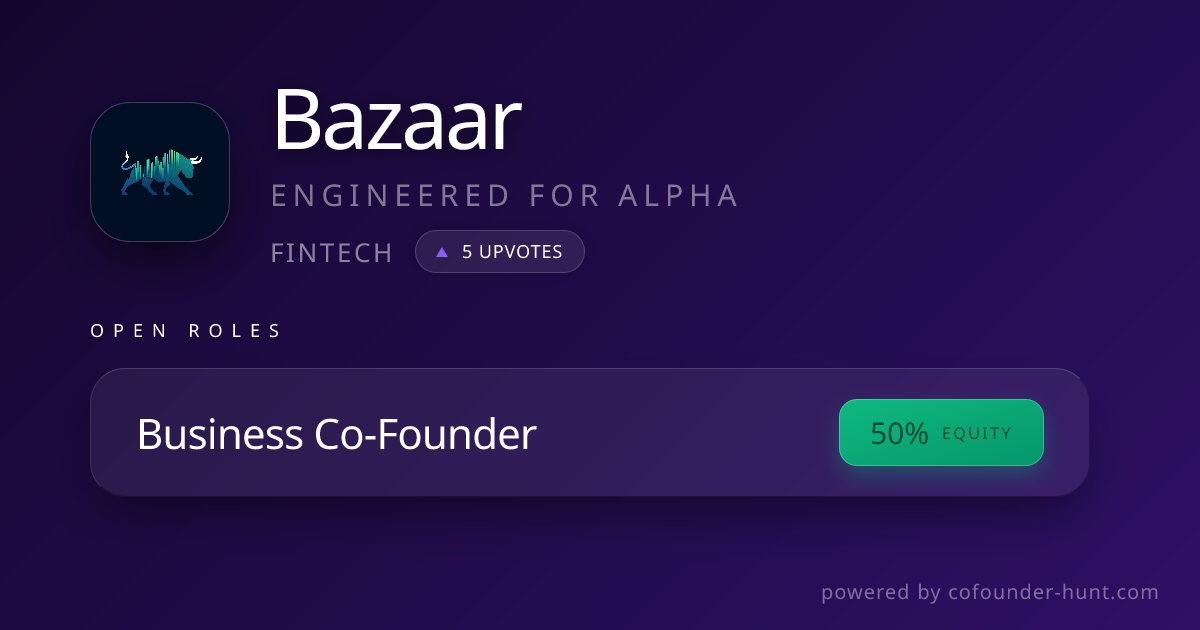 Bazaar | Cofounder Hunt